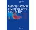 Endoscopic Diagnosis of Superficial Gastric Cancer for ESD 1st/2016